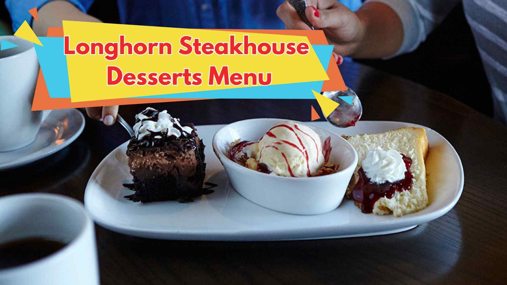 Longhorn Steakhouse Desserts Menu with Prices January 2025